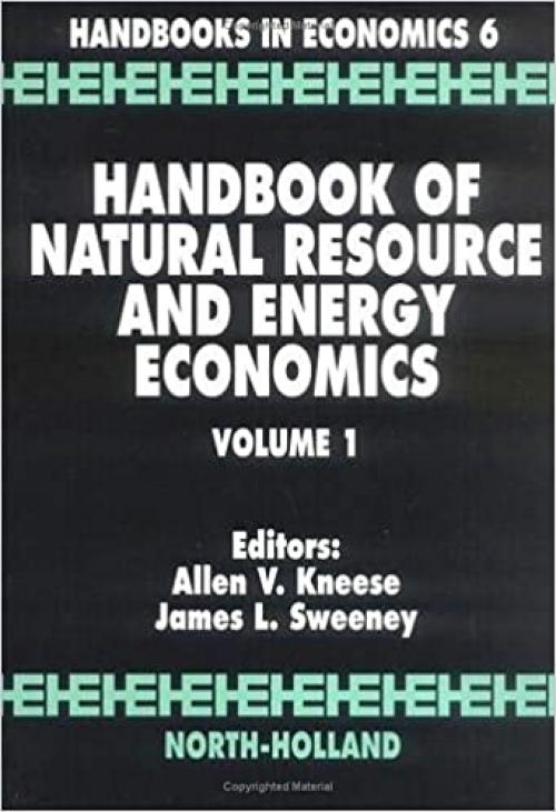  Handbook of Natural Resource and Energy Economics (Volume 1) (Handbooks in Economics) 