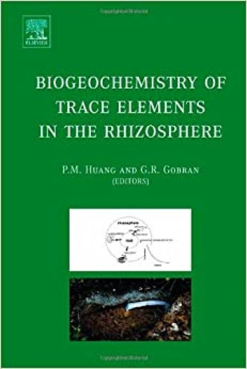  Biogeochemistry of Trace Elements in the Rhizosphere 