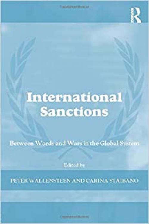  International Sanctions: Between Wars and Words (Cass Series on Peacekeeping) 