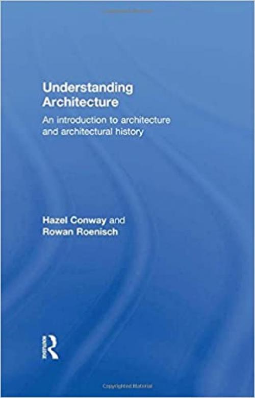  Understanding Architecture: An Introduction to Architecture and Architectural History 