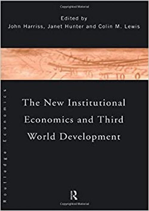  The New Institutional Economics and Third World Development 