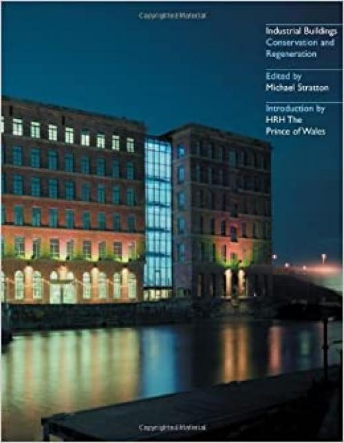  Industrial Buildings: Conservation and Regeneration 