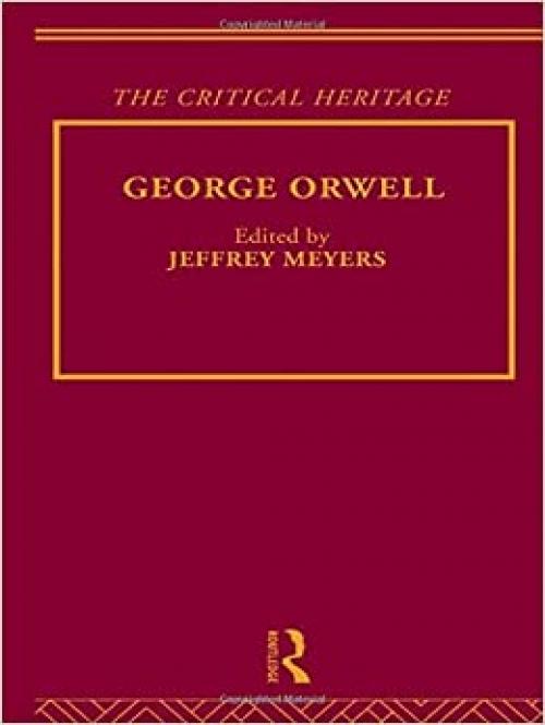  George Orwell (Critical Heritage) 