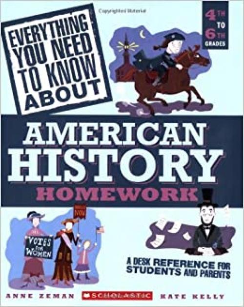  Everything You Need to Know about American History Homework: 4th to 6th Grades 