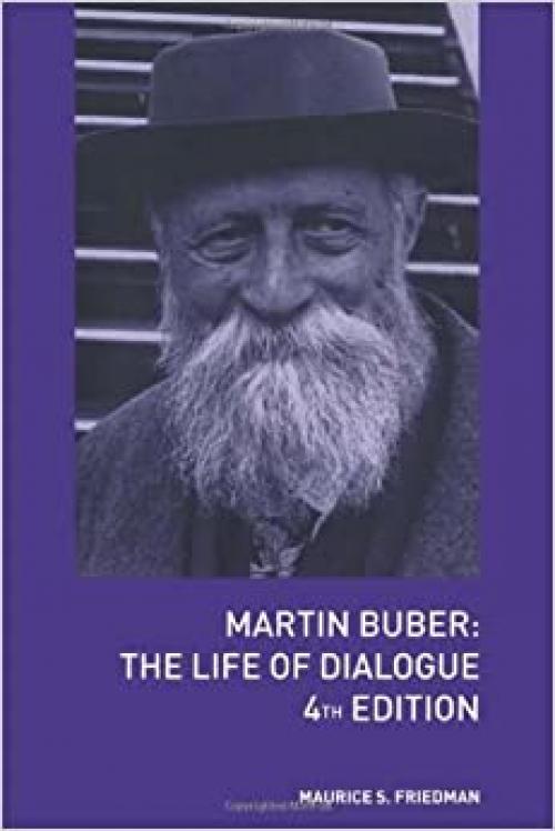  Martin Buber: The Life of Dialogue 