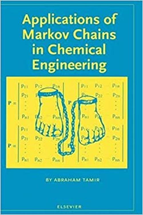  Applications of Markov Chains in Chemical Engineering 