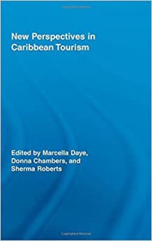  New Perspectives in Caribbean Tourism (Routledge Advances in Tourism) 