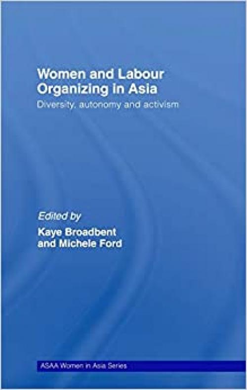  Women and Labour Organizing in Asia (ASAA Women in Asia) 