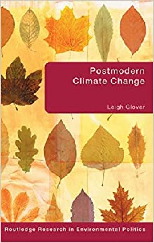  Postmodern Climate Change (Environmental Politics) 