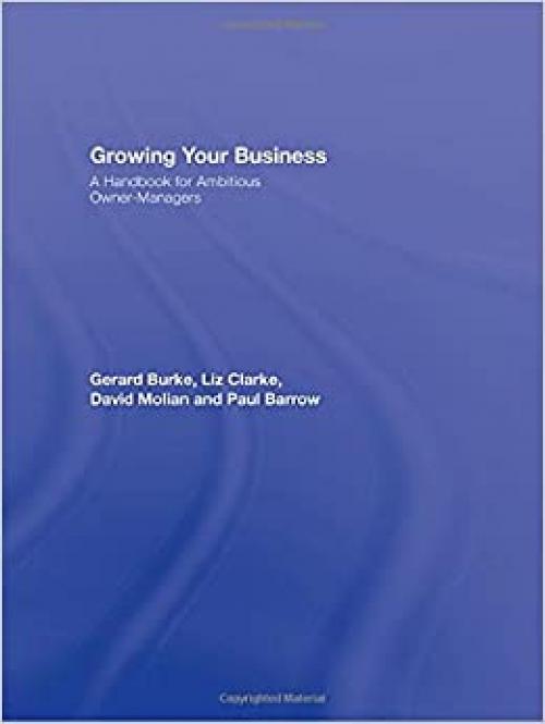  Growing your Business: A Handbook for Ambitious Owner-Managers 