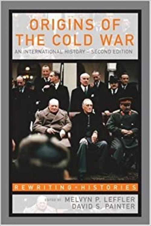  Origins of the Cold War: An International History (Rewriting Histories) 