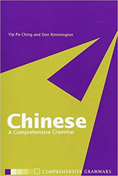  Chinese: A Comprehensive Grammar (Routledge Comprehensive Grammars) 