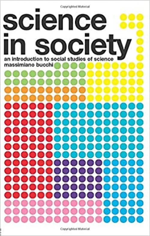  Science In Society: An Introduction to Social Studies of Science 