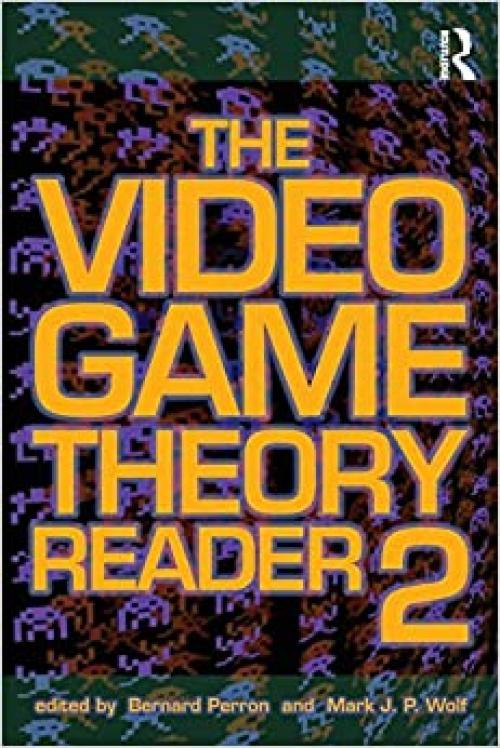  The Video Game Theory Reader 2 