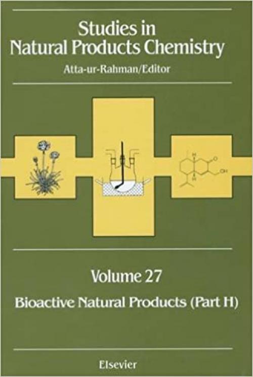  Studies in Natural Products Chemistry, Volume 27: Bioactive Natural Products, Part H 