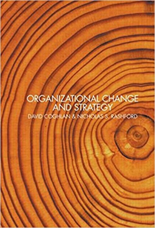  Organizational Change And Strategy: An Interlevel Dynamics Approach 