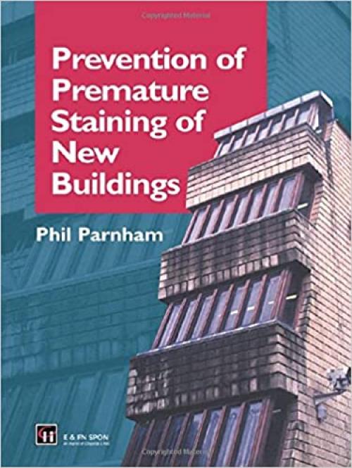  Prevention of Premature Staining in New Buildings 