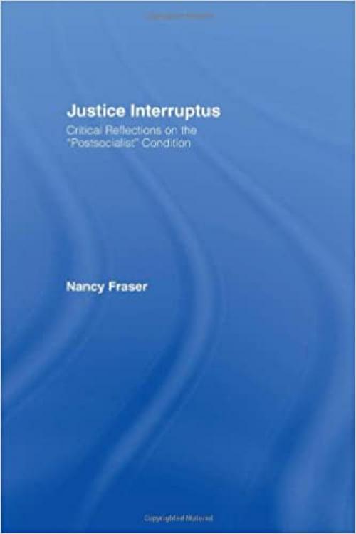  Justice Interruptus: Critical Reflections on the 