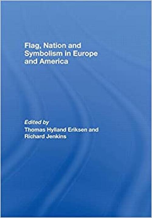  Flag, Nation and Symbolism in Europe and America 