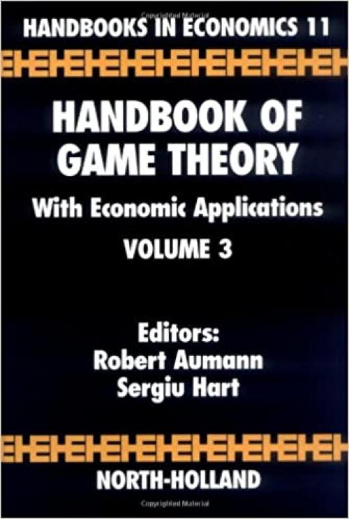  Handbook of Game Theory with Economic Applications (Volume 3) 