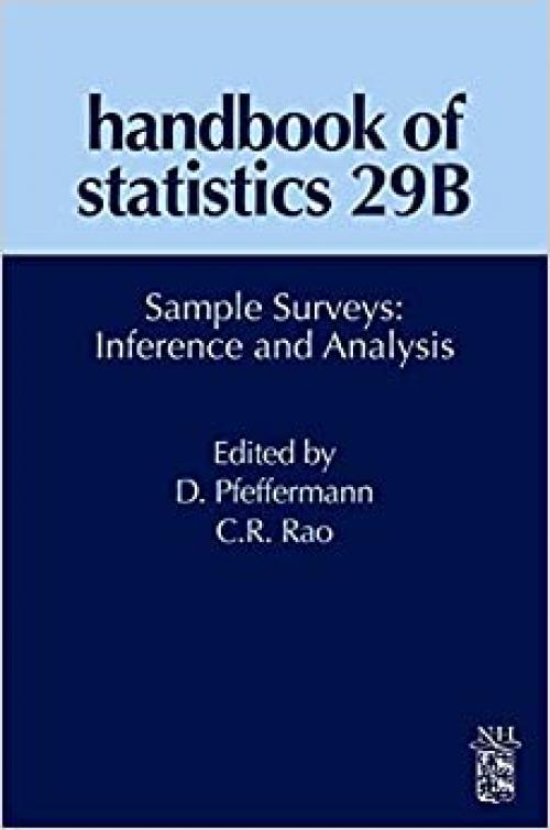  Sample Surveys: Inference and Analysis (Volume 29B) (Handbook of Statistics, Volume 29B) 