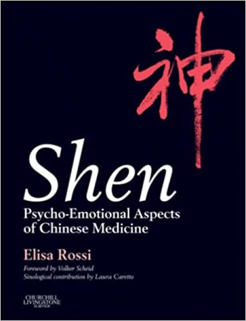  Shen: Psycho-Emotional Aspects of Chinese Medicine 