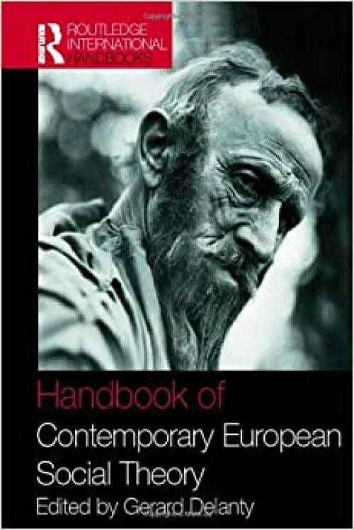  Handbook of Contemporary European Social Theory 