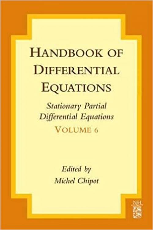  Handbook of Differential Equations: Stationary Partial Differential Equations (Volume 6) 