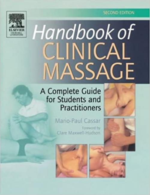  Handbook of Clinical Massage: A Complete Guide for Students and Practitioners 