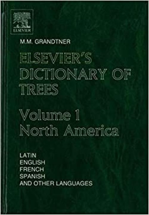  Elsevier's Dictionary of Trees: Volume 1: North America 