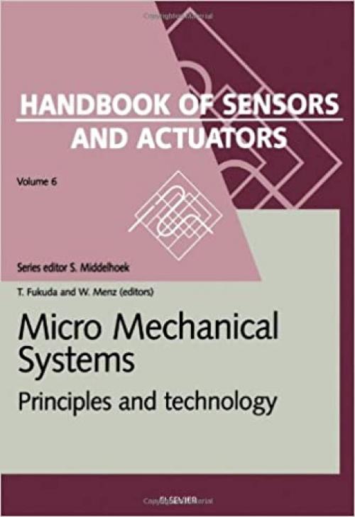  Micro Mechanical Systems: Principles and Technology (Volume 6) (Handbook of Sensors and Actuators, Volume 6) 