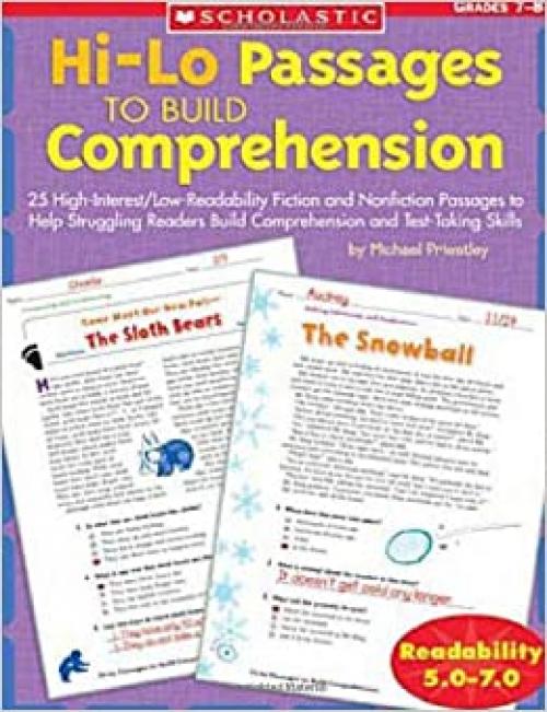  Hi/lo Passages To Build Reading Comprehension: 25 High-Interest/Low Readability Fiction and Nonfiction Passages to Help Struggling Readers Build Comprehension and Test-Taking Skills 