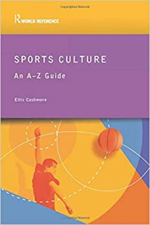  Sports Culture: An A-Z Guide (Routledge World Reference) 