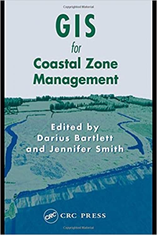  GIS for Coastal Zone Management (Research Monographs in GIS) 