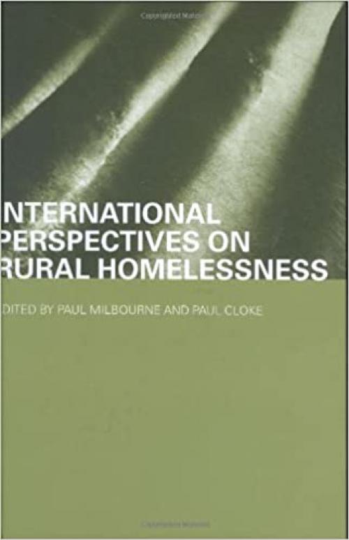  International Perspectives on Rural Homelessness (Housing, Planning and Design Series) 