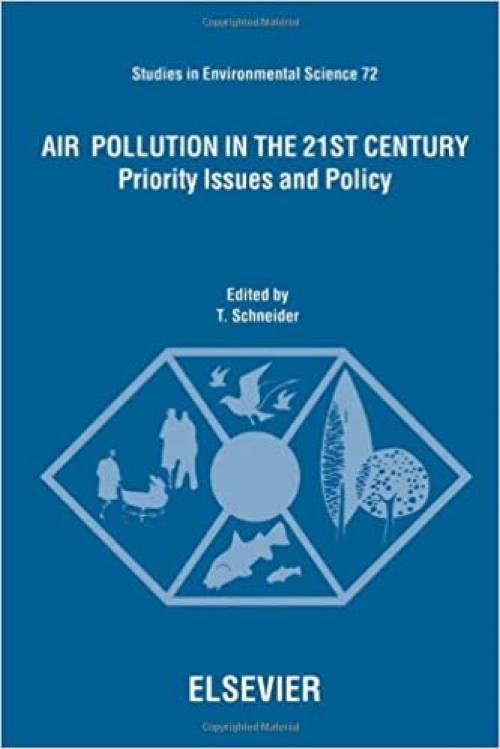  Air Pollution in the 21st Century (Studies in Environmental Science) 