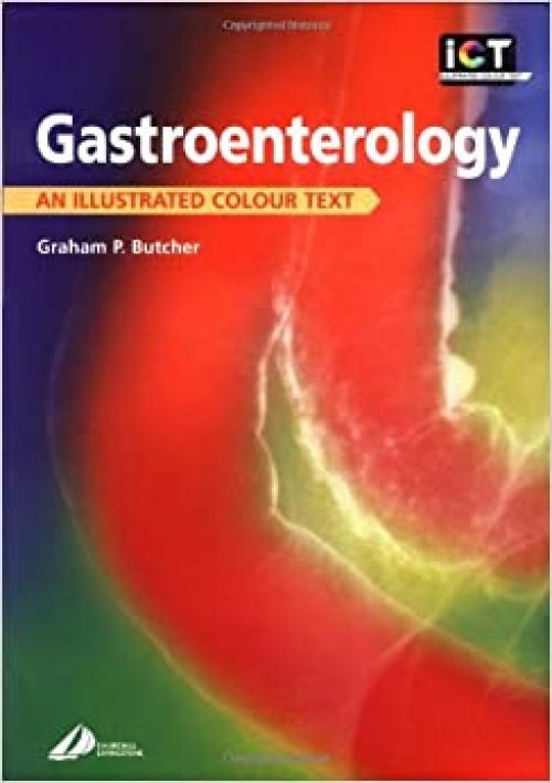  Gastroenterology: An Illustrated Colour Text 