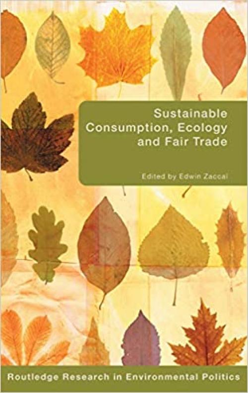  Sustainable Consumption, Ecology and Fair Trade (Environmental Politics) 