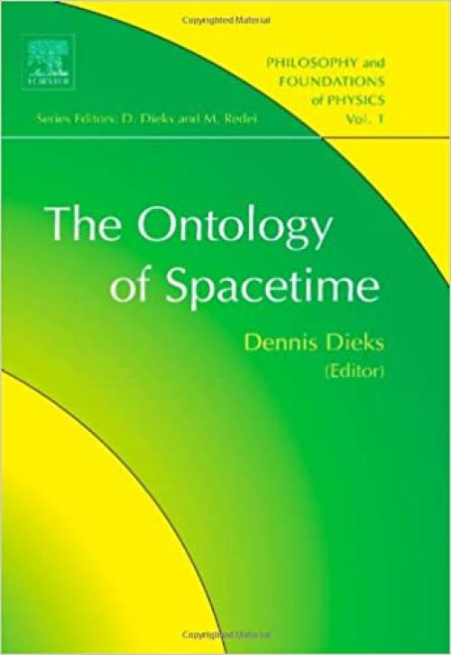  The Ontology of Spacetime (Volume 1) (Philosophy and Foundations of Physics, Volume 1) 