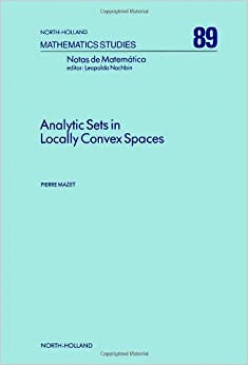  Analytic Sets in Locally Convex Spaces (North-Holland mathematics studies) 