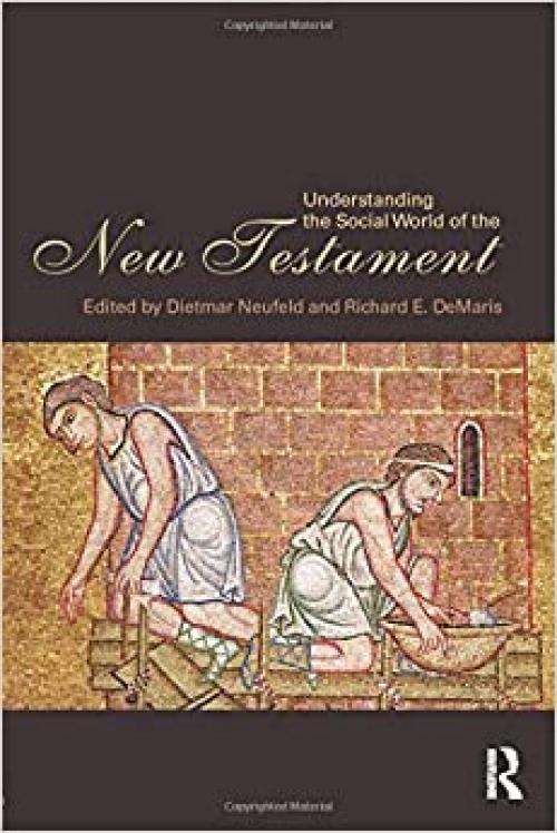  Understanding the Social World of the New Testament 