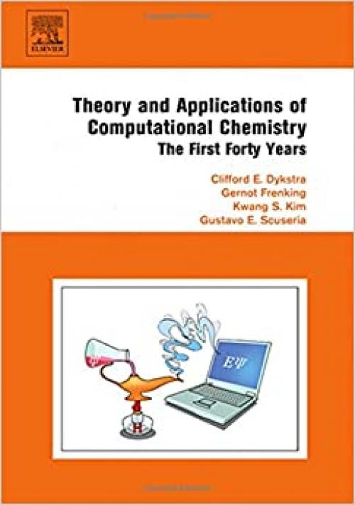  Theory and Applications of Computational Chemistry: The First Forty Years 