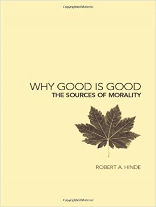  Why Good is Good: The Sources of Morality 