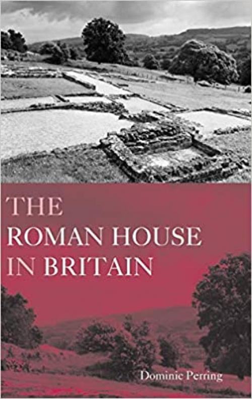  The Roman House in Britain 