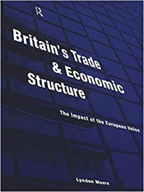  Britain's Trade and Economic Structure: The Impact of the EU 