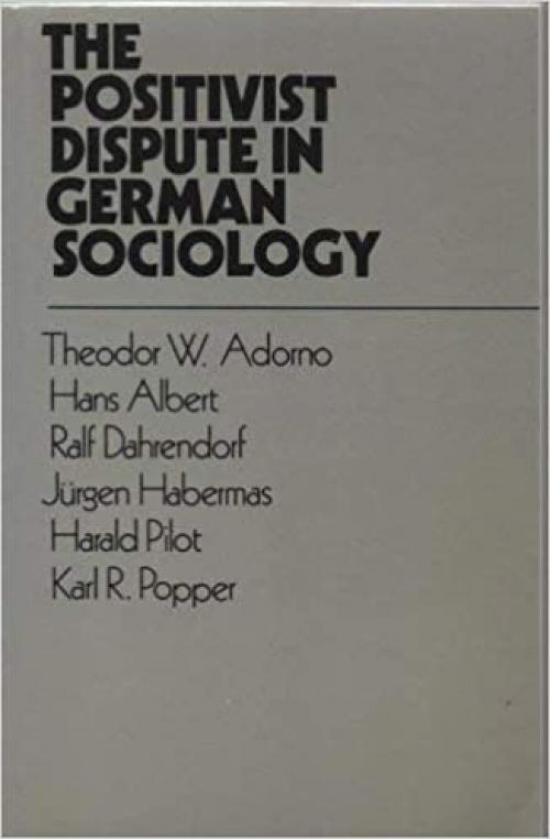  Positivist Dispute in German Sociology (English and German Edition) 