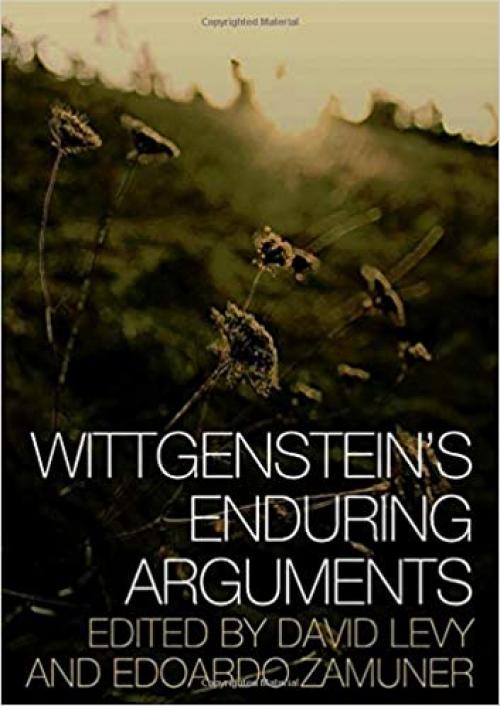  Wittgenstein's Enduring Arguments 