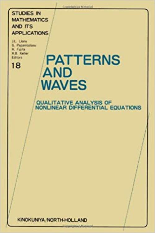  Patterns and waves: Qualitative analysis of nonlinear differential equations (Studies in mathematics and its applications) 