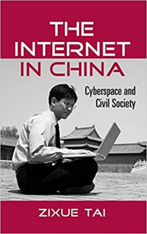  The Internet in China: Cyberspace and Civil Society (Routledge Studies in New Media and Cyberculture) 