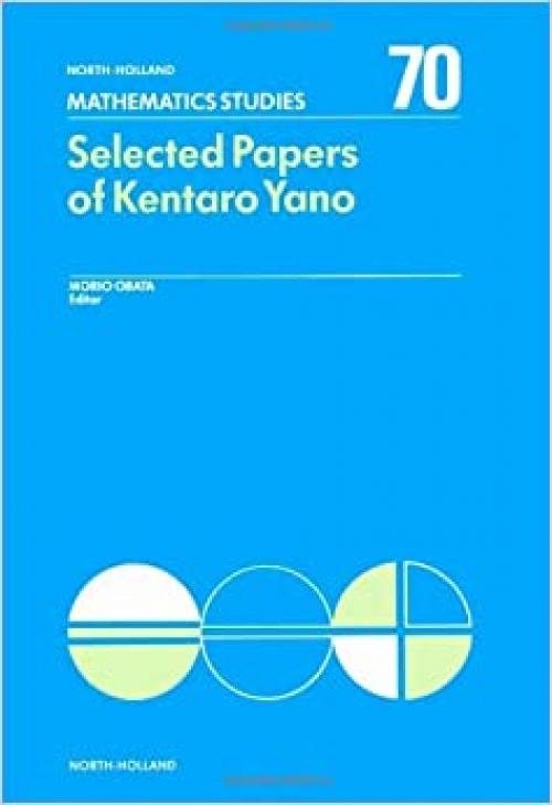  Selected Papers of Kentaro Yano (North-holland Mathematical Library) (English and French Edition) 